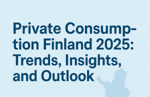 Private Consumption Finland 2025: Trends, Insights, and Outlook Private Consumption Finland 2025: Trends, Insights, and Outlook